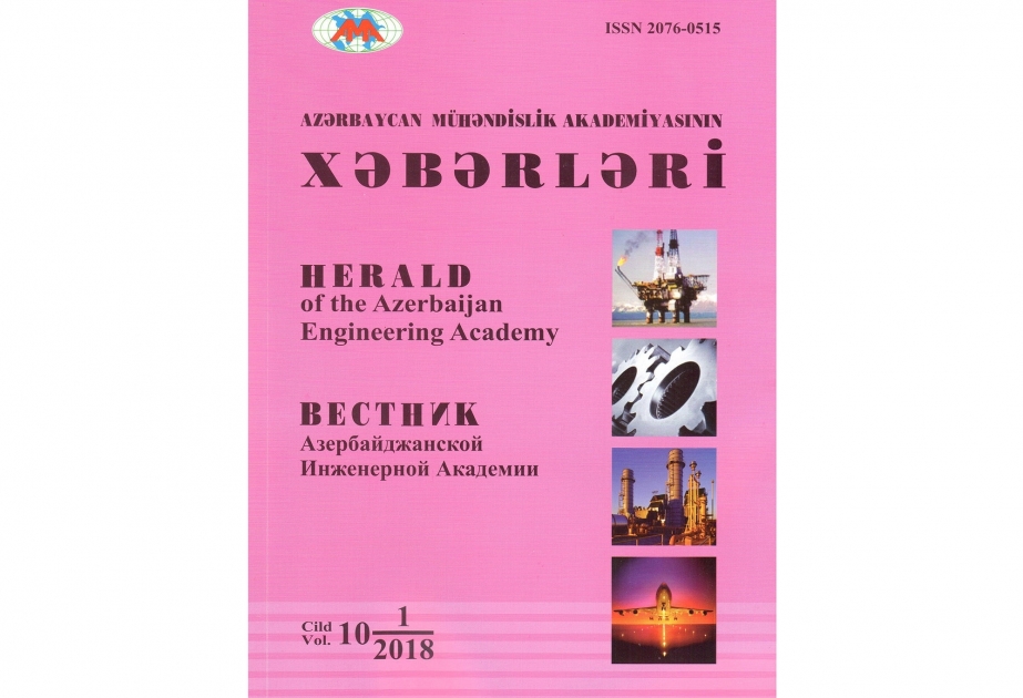 “Azərbaycan Mühəndislik Akademiyasının Xəbərləri” jurnalının 2018-ci ildə ilk sayı işıq üzü görüb