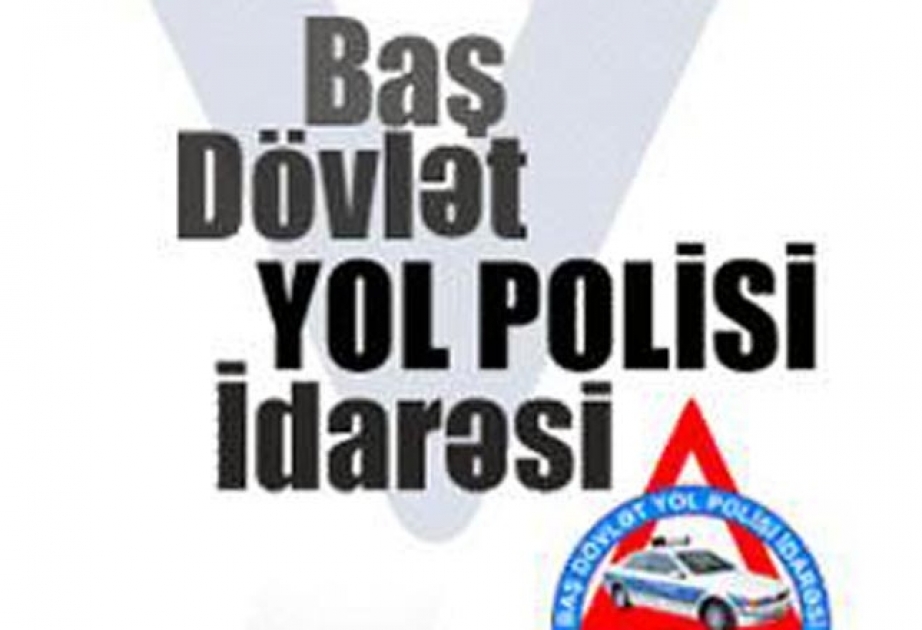 Dövlət Yol Polisinin bütün şəxsi heyəti bayram günlərində gücləndirilmiş iş rejimində xidmət aparacaq