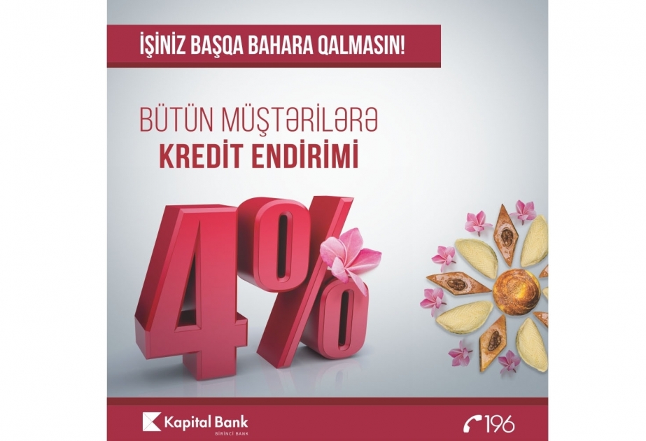 "Kapital Bank"da güzəştli kredit aksiyası davam edir