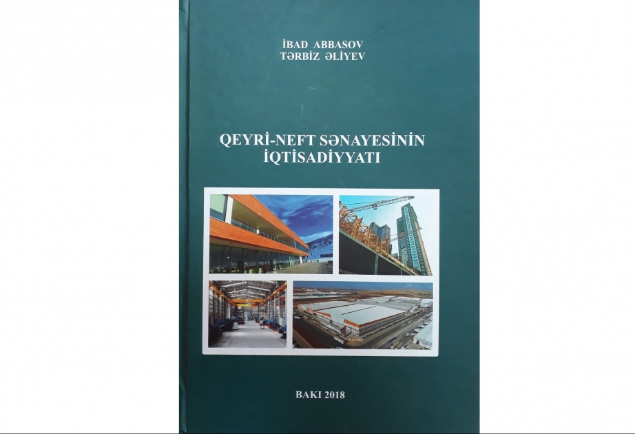 “Qeyri-neft sənayesinin iqtisadiyyatı” dərsliyi nəşr olunub