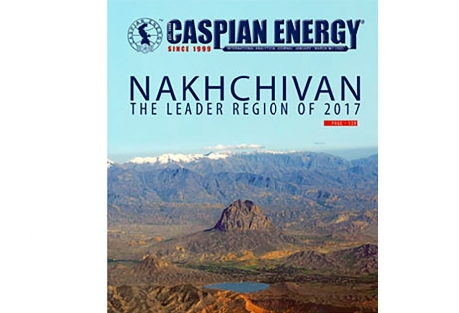 Состоится презентация журнала «Caspian Energy», посвященного Нахчывану