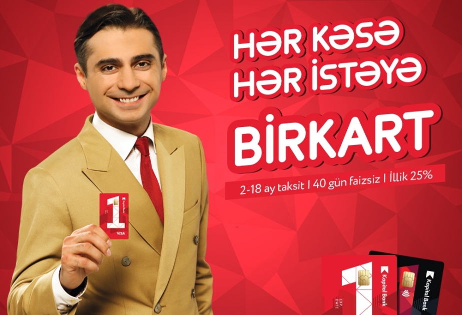 "Kapital Bank": Hər kəsə, hər istəyə "BirKart"!