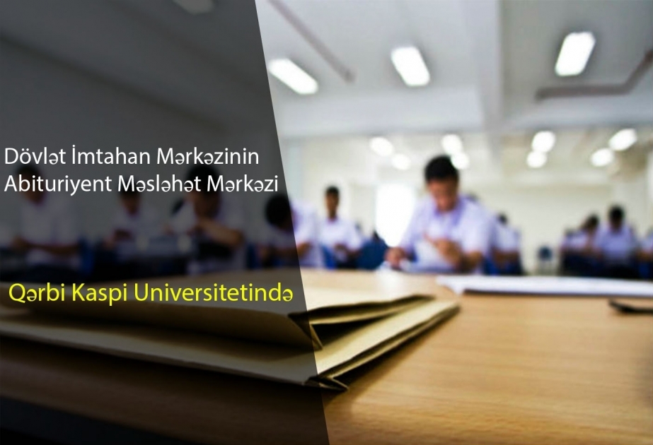 Qərbi Kaspi Universitetində “Abituriyent Məsləhət Mərkəzi” fəaliyyət göstərir