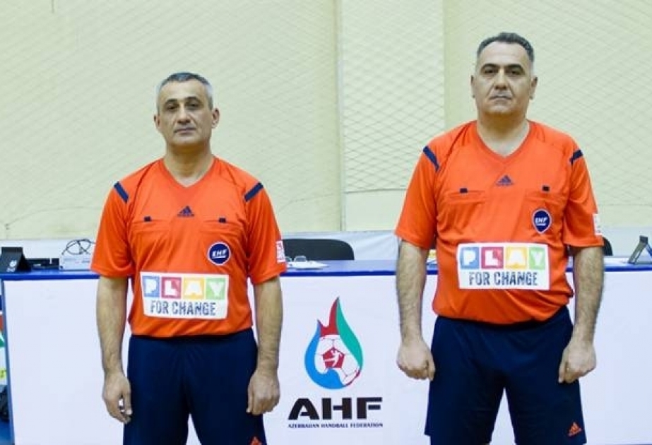 Azərbaycanın həndbol hakimləri “Çağırış kuboku” yarışlarının final oyununu idarə edəcəklər