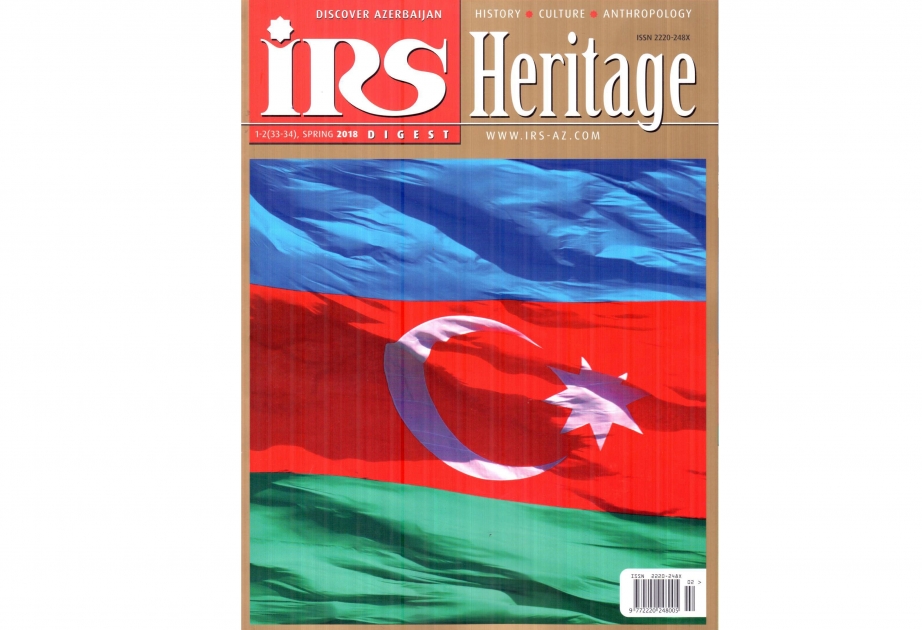 Nächste Ausgabe von “IRS-Heritage“ dem 100. Jahrestag der Aserbaidschanischen Demokratischen Volksrepublik gewidmet