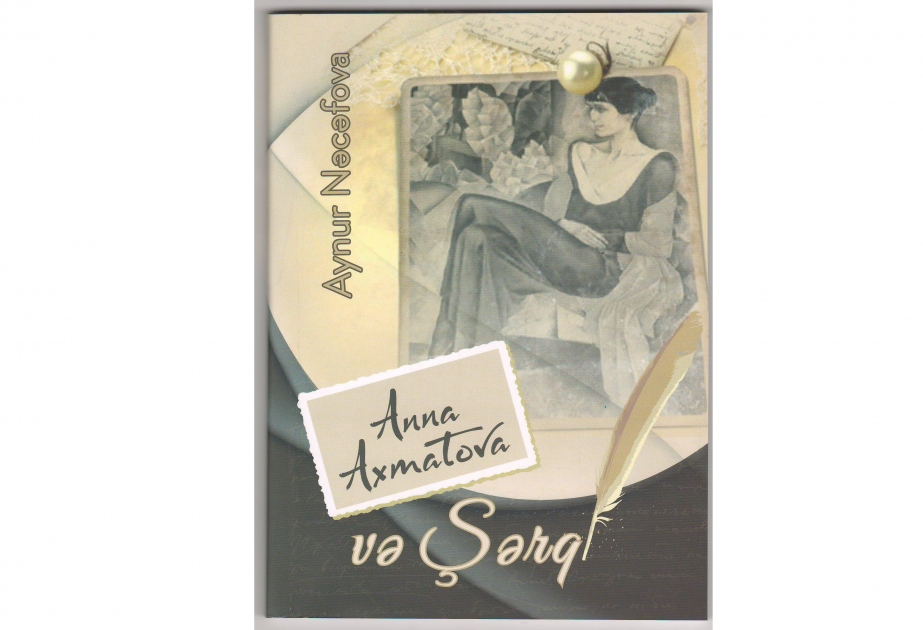 “Anna Axmatova və Şərq” monoqrafiyası çapdan çıxıb