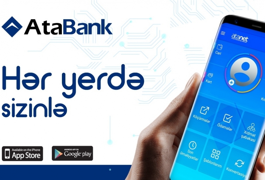 ®  “AtaBank” yeni “AtaNet” mobil əlavəsini geniş ictimaiyyətə təqdim edib