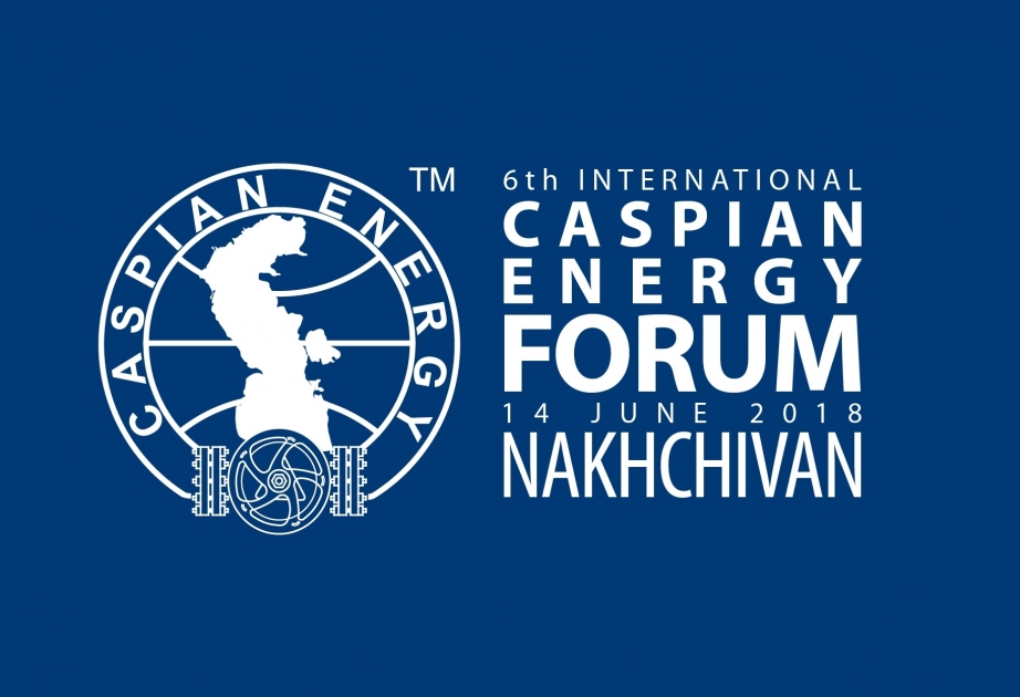 14 июня состоится Caspian Energy Forum Nakhchivan– 2018