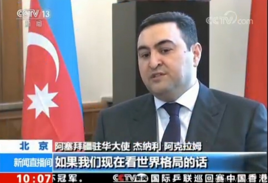 Çinin CCTV televiziyası Azərbaycan səfirinin müsahibəsini yayıb VİDEO