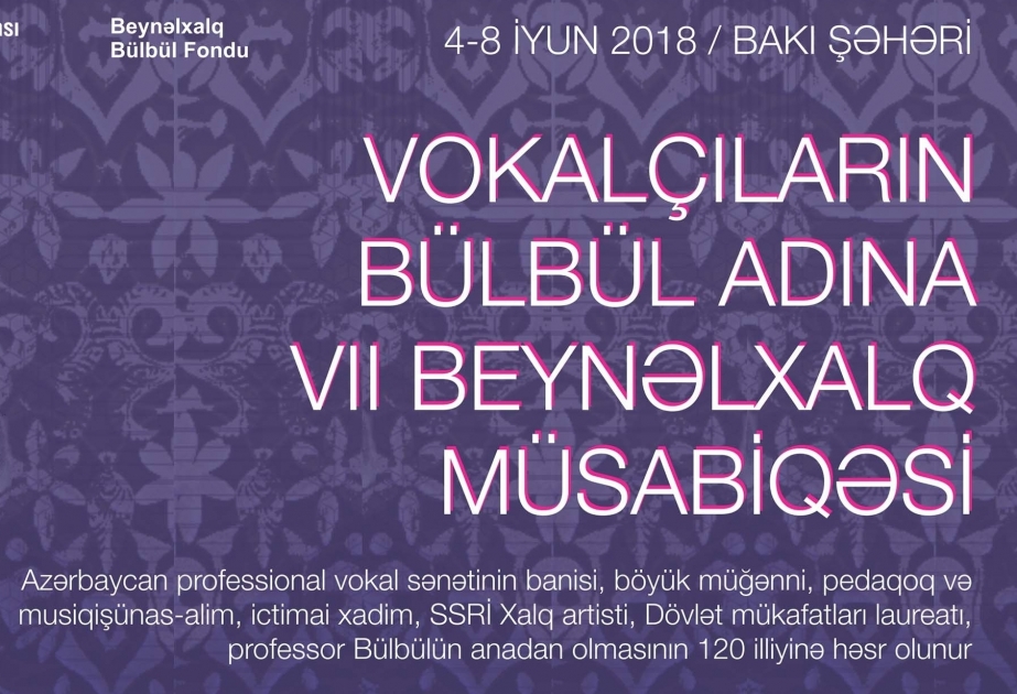 İyunun 4-dən 7-dək Bakıda Vokalçıların Bülbül adına VII Beynəlxalq müsabiqəsi keçiriləcək