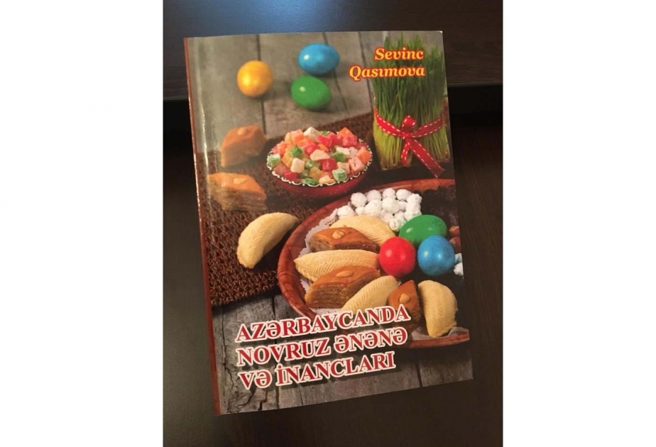“Azərbaycanda Novruz ənənə və inancları“ kitabı çapdan çıxıb
