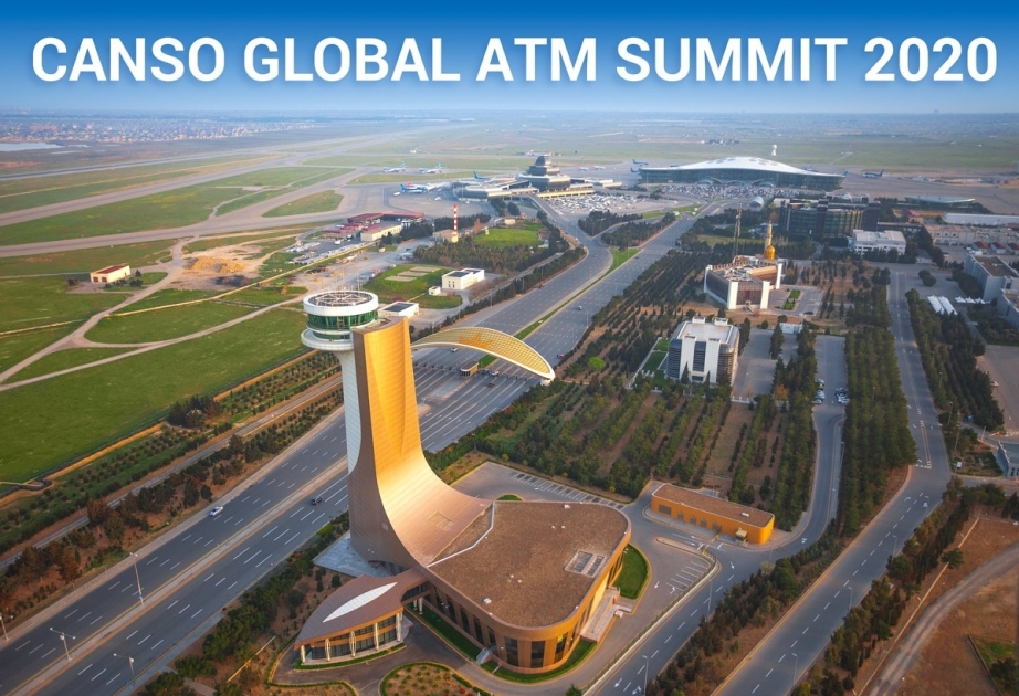 CANSO-2020 Global ATM Summit to be held in Baku for first time