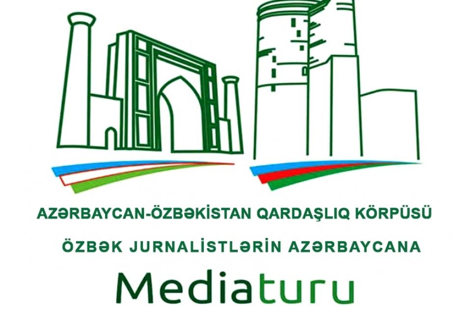 Özbəkistan mətbuatı nümayəndələrinin Azərbaycana mediaturuna start verilib
