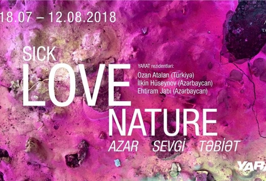 “Azar. Sevgi. Təbiət”- “Artım” layihə məkanında növbəti sərgi belə adlanır