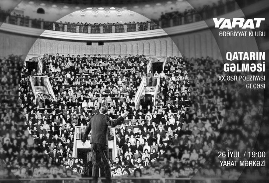 “YARAT”da növbəti tədbir XX əsrdə yaşayıb-yaradan rus ədiblərinə həsr ediləcək
