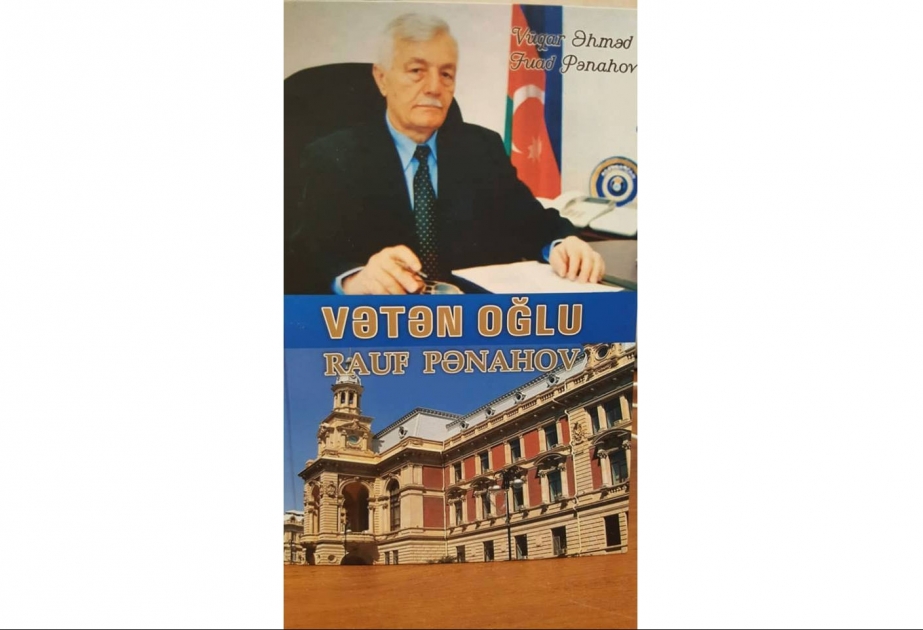 “Vətən oğlu: Rauf Pənahov” kitabı işıq üzü görüb