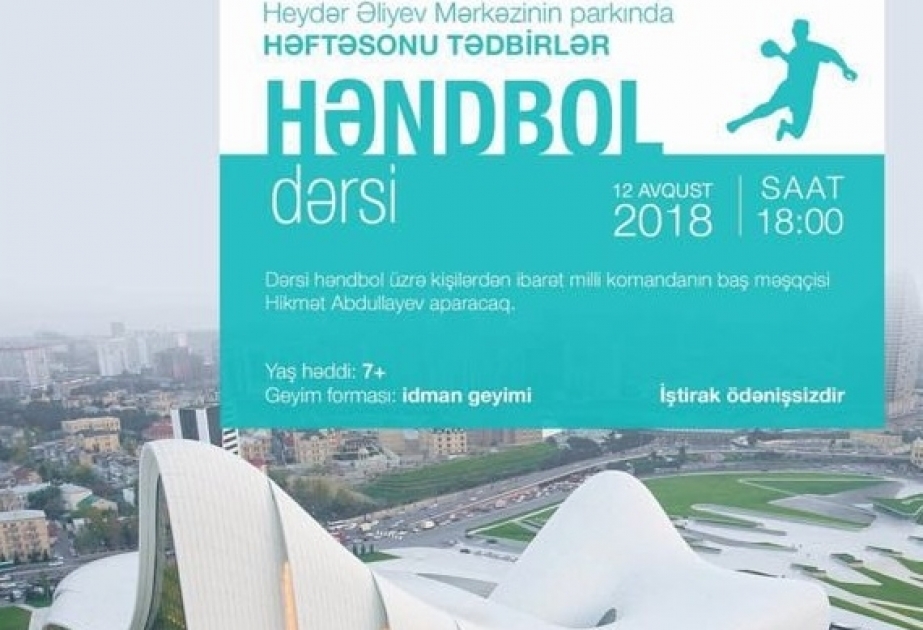 Heydər Əliyev Mərkəzinin parkında həndbol dərsi keçiriləcək