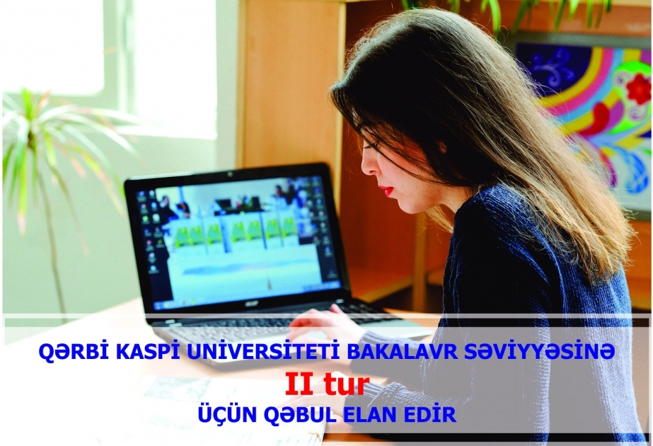 Qərbi Kaspi Universiteti ikinci tur üçün qəbul elan edir