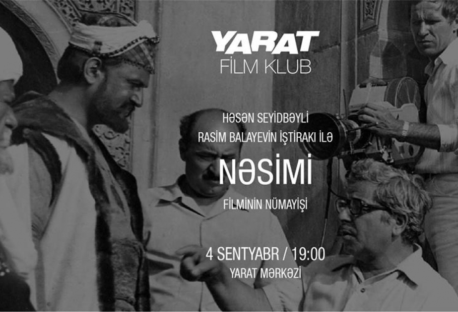 В «YARAT» покажут фильм о Насими