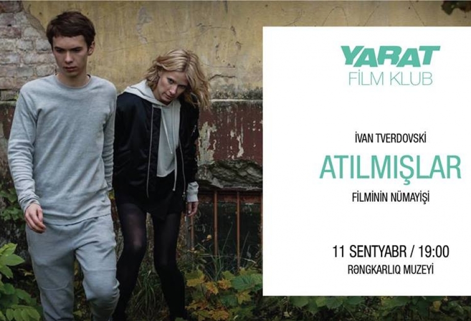 “YARAT”da rusiyalı rejissorun filmi göstəriləcək