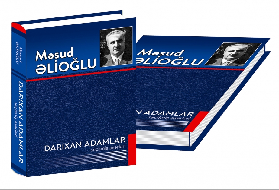 Məsud Əlioğlunun “Seçilmiş əsərləri” işıq üzü görüb