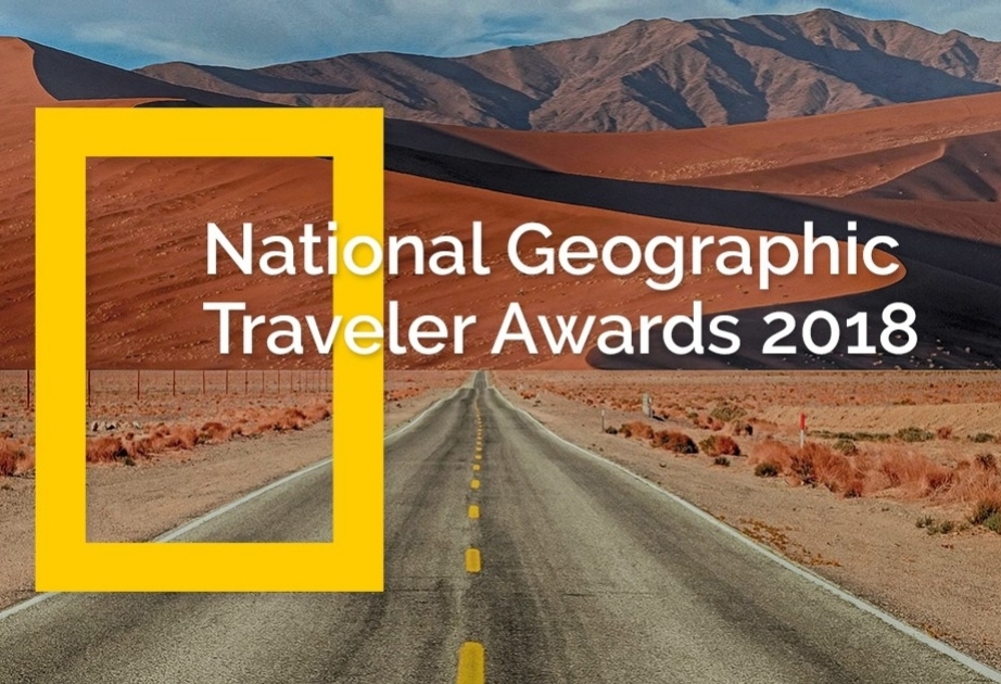 Azərbaycan “National Geographic Traveler Awards 2018” mükafatının ekskursiya turizmi üzrə ilk üçlüyündədir