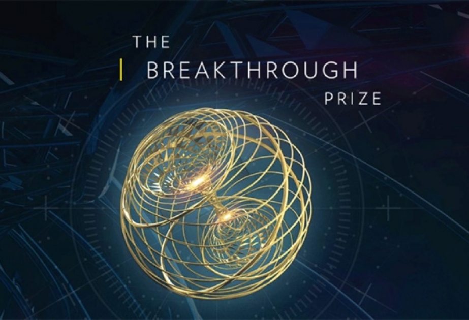 Dünyanın nüfuzlu “Breakthrough Prize” mükafatı laureatlarının adları açıqlanıb