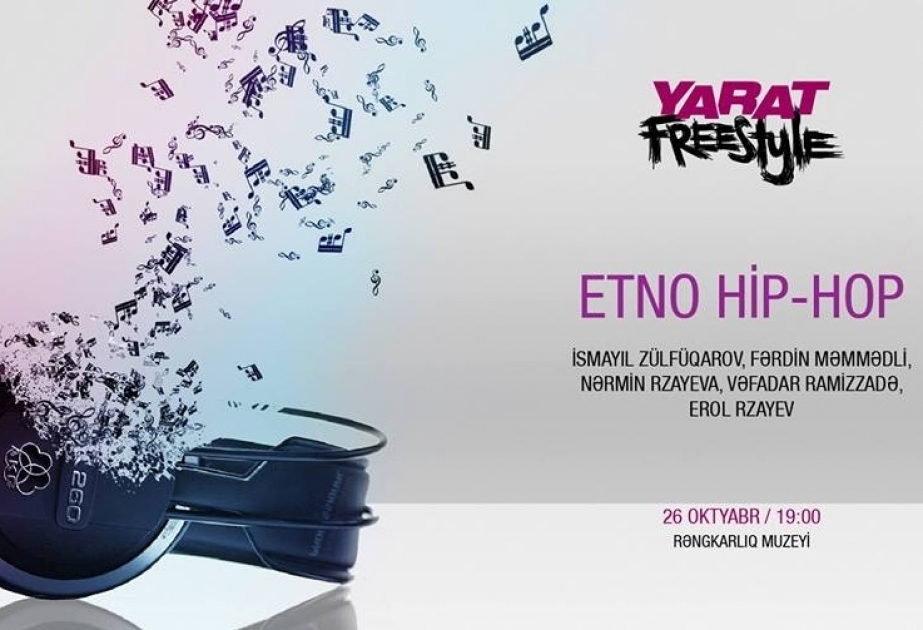 В “YARAT”пройдет концерт под названием “Этно хип-хоп”