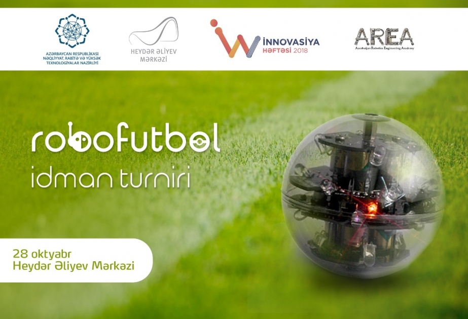 "İnnovasiyalar həftəsi" çərçivəsində "Robo Futbol" turniri təşkil olunacaq