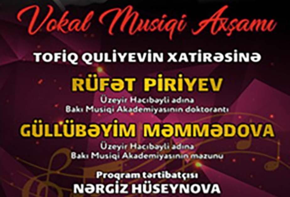 Xalq artisti Tofiq Quliyevin xatirəsinə həsr olunmuş konsert proqramı təqdim ediləcək
