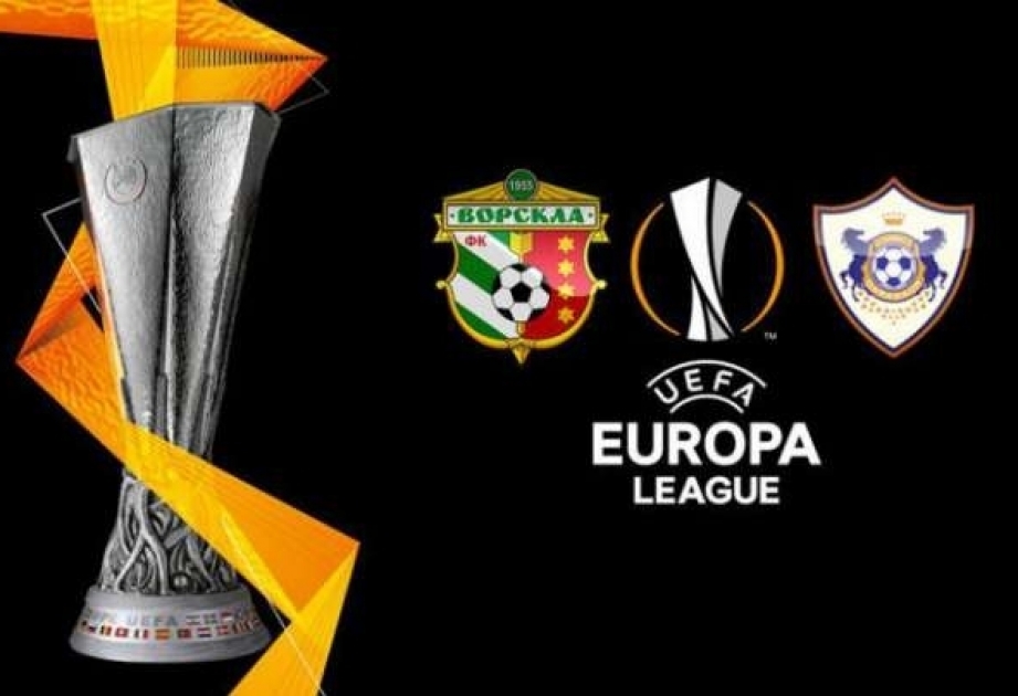UEFA Europa League: Qarabağ trifft auswärts auf Vorskla