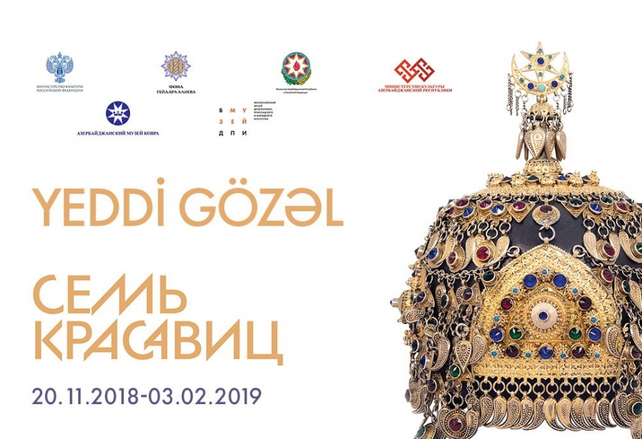 Heydər Əliyev Fondunun daha bir layihəsi – “Yeddi gözəl” sərgisi Moskvada açılır