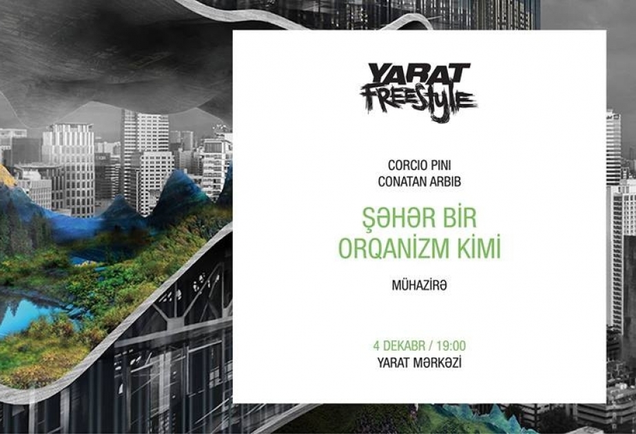 “YARAT”da növbəti mühazirə memarlıq sənətinə həsr ediləcək
