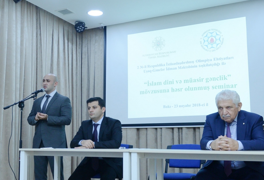 “İslam dini və müasir gənclik” mövzusunda seminar keçirilib