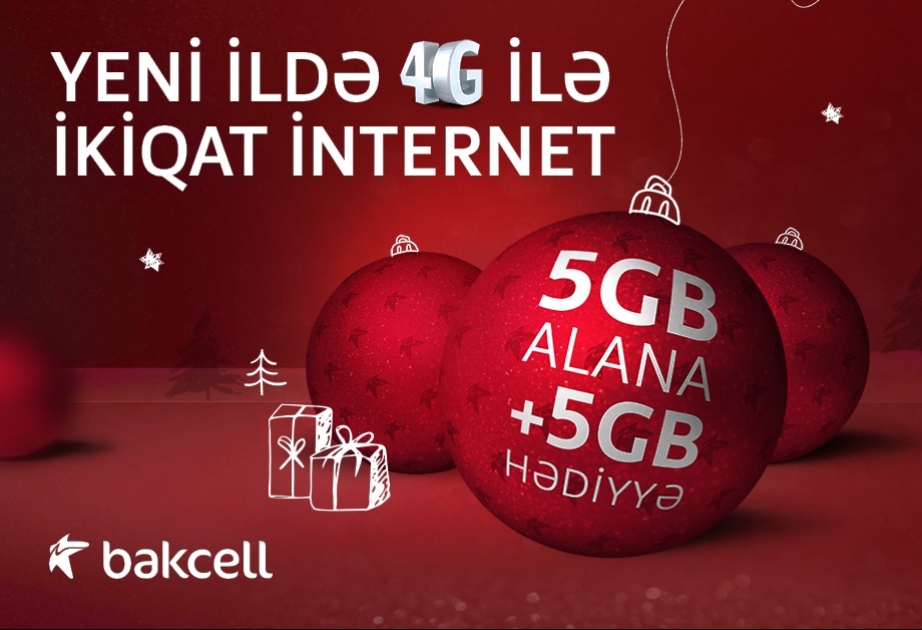 ®  “Bakcell”dən möhtəşəm Yeni İl hədiyyəsi: 20 giqabayta qədər pulsuz internet