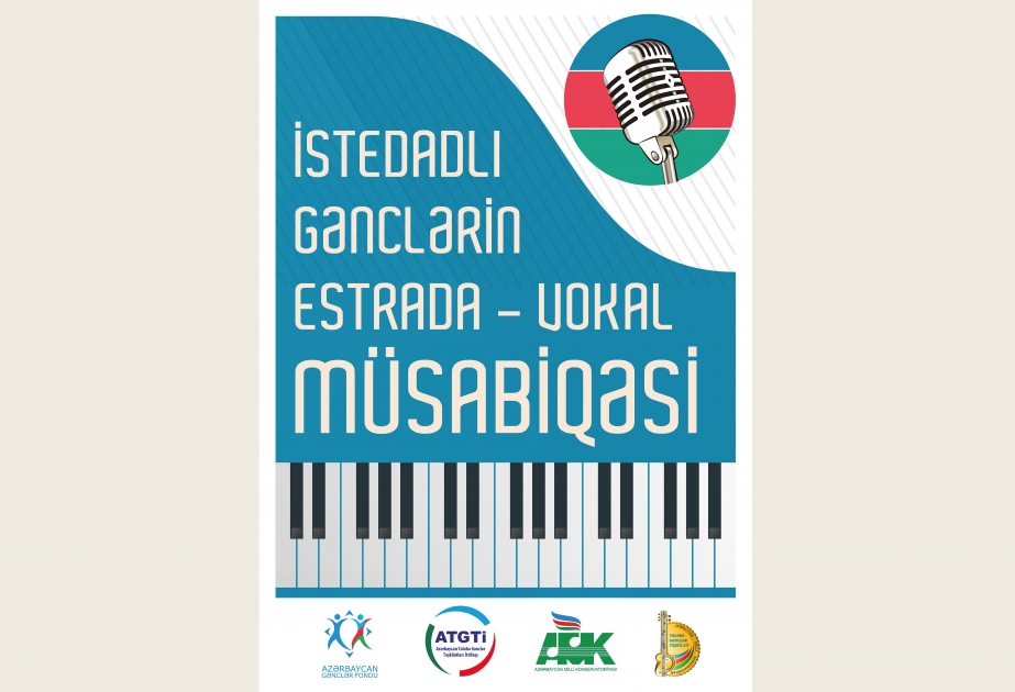 “İstedadlı gənclərin estrada - vokal müsabiqəsi”nə start verilib