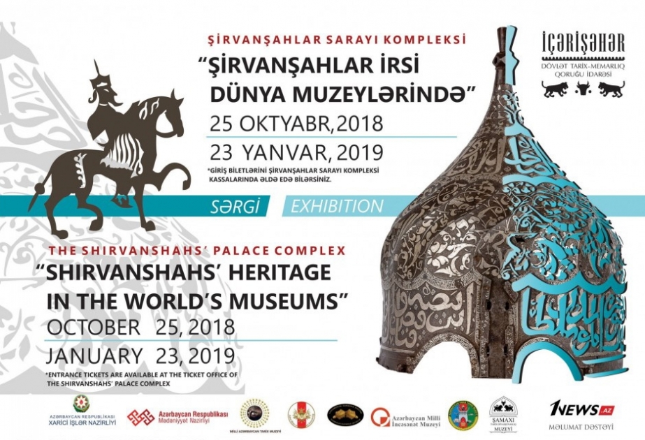 İçərişəhərdə “Şirvanşahlar irsi dünya muzeylərində” sərgisi davam edir