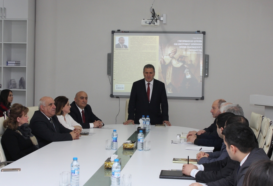 “Qriqorian kilsəsi Səfəvilər dövlətinə qarşı casusluq aləti kimi (XVII əsr–XVIII əsrin ilk dörddəbiri)” kitabının təqdimatı olub VİDEO