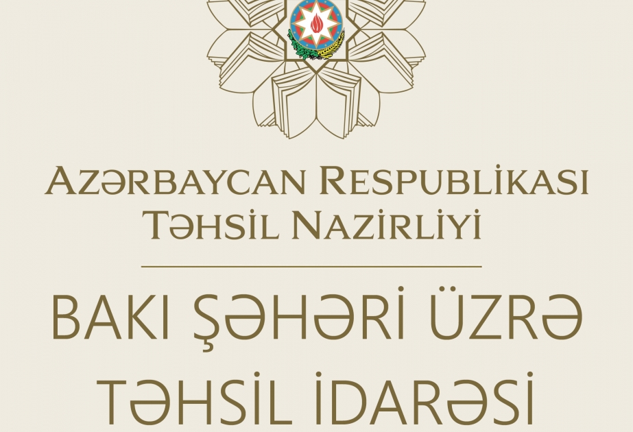 Binəqədi və Nəsimi rayonları üzrə müəllim və valideynlərin müraciətləri dinləniləcək