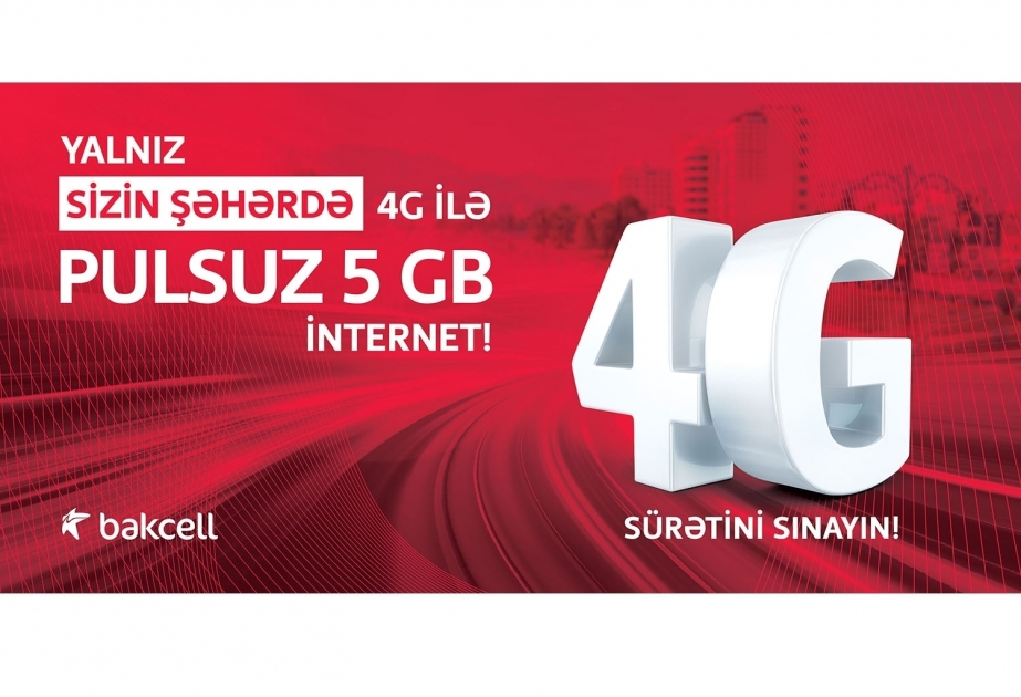 ®  Residents of 6 regions receive FREE 5 GB of internet from Bakcell
