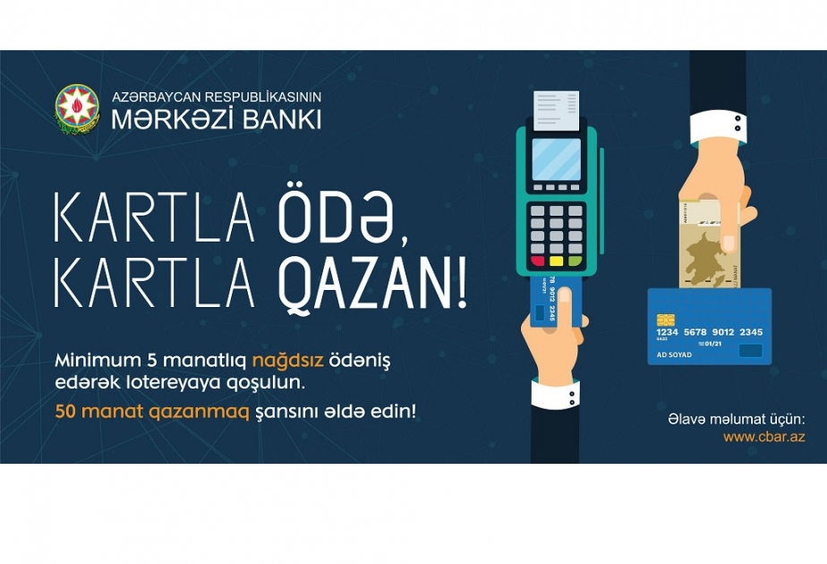 Mərkəzi Bank “Kartla ödə, kartla qazan” lotereyasına start verir
