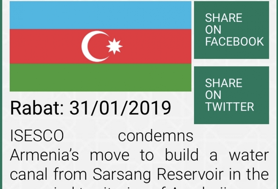 ISESCO condena la construcción de un canal de agua por Armenia en los territorios ocupados de Azerbaiyán