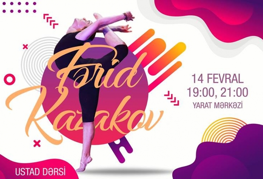 “YARAT”da növbəti ustad dərsləri xoreoqrafiyaya həsr ediləcək