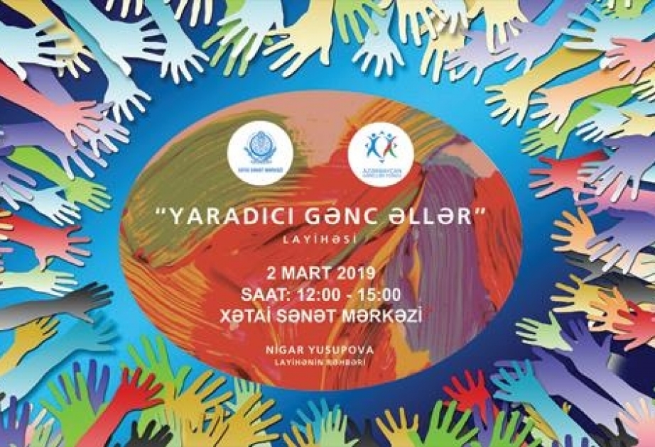 “Yaradıcı gənc əllər” – Xətai Sənət Mərkəzində növbəti sərgi belə adlanır
