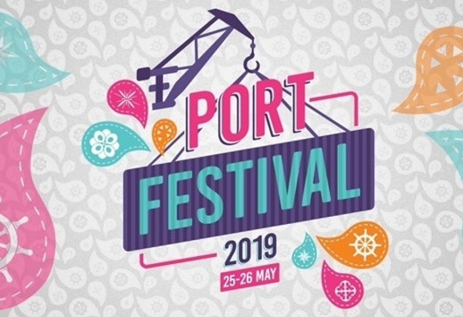 新巴库港口将举办“Port Festival 2019”节