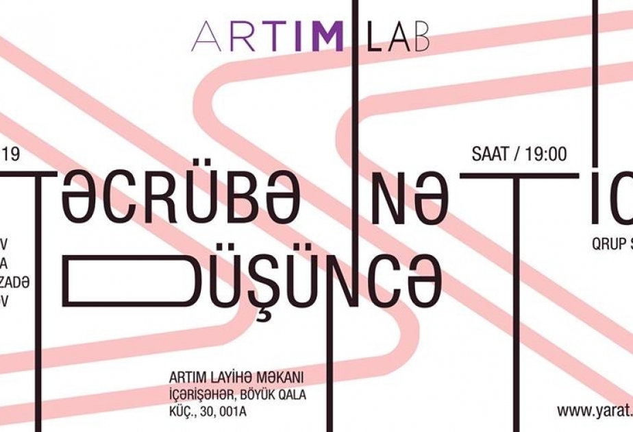 “Artım” da növbəti sərgi - “Təcrübə. Düşüncə. Nəticə”