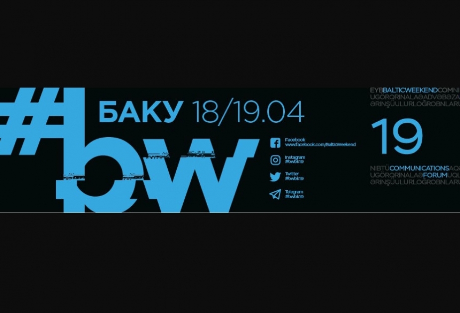 Bakıda ilk dəfə “Baltic Weekend: Baku Edition” beynəlxalq kommunikasiya forumu keçiriləcək