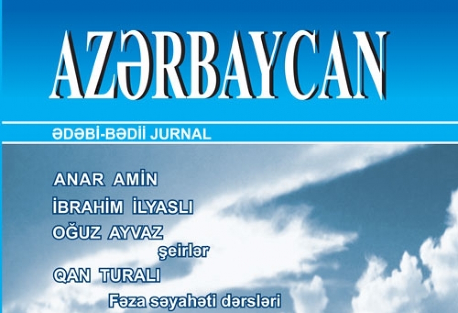 “Azərbaycan” jurnalının növbəti nömrəsi çapdan çıxıb