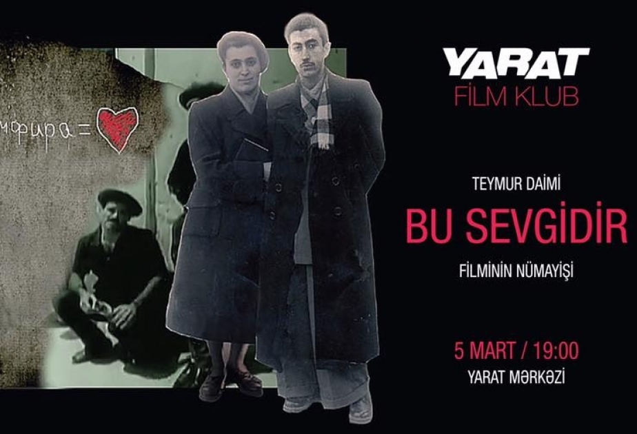 “YARAT”da “Bu sevgidir” filmi nümayiş olunub