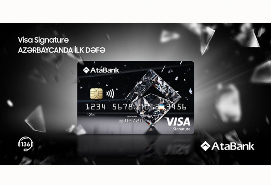 ®  “AtaBank” “Visa Signature” kartını təqdim edərək daha bir yeniliyə imza atıb